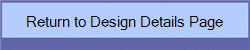 Return to Design Details Page