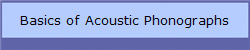 Basics of Acoustic Phonographs