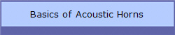 Basics of Acoustic Horns