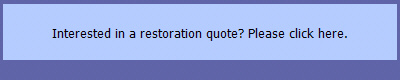 Interested in a restoration quote? Please click here. 