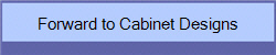 Forward to Cabinet Designs